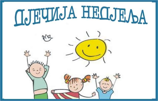 ДЈЕЧИЈА НЕДЈЕЉА